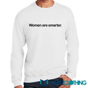 Harry Styles Women Are Smarter Sweatshirt