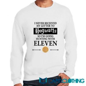 I Never Received My Letter To Hogwarts Sweatshirt
