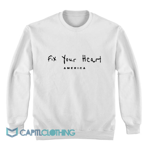 Fix Your Heart America Sweatshirt