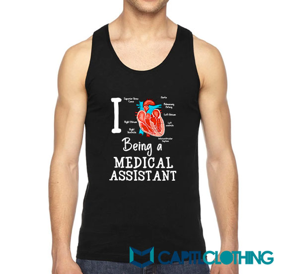 I Love Being A Medical Assistant Tank Top