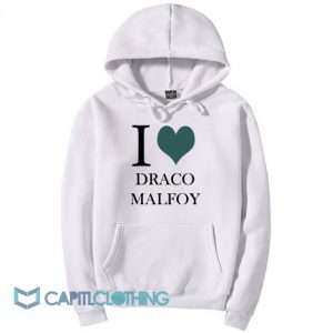I Love Draco Malfoy Hoodie