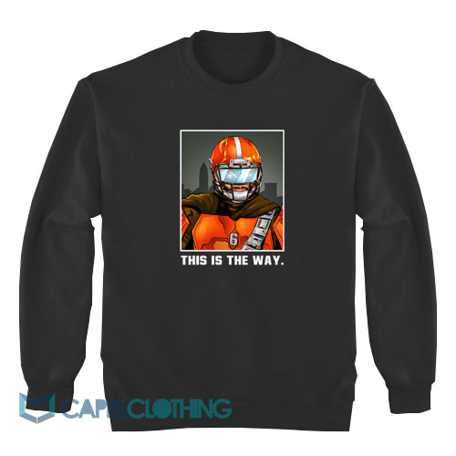Baker-Mayfield-Cleveland-Browns-This-Is-The-Way-Sweatshirt1