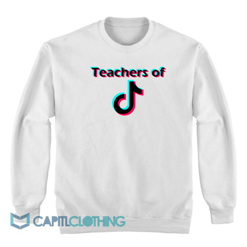 Teachers-of-TikTok-Sweatshirt1