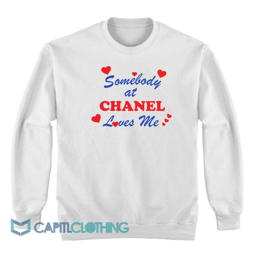 Somebody-At-Chanel-Loves-Me-Sweatshirt1