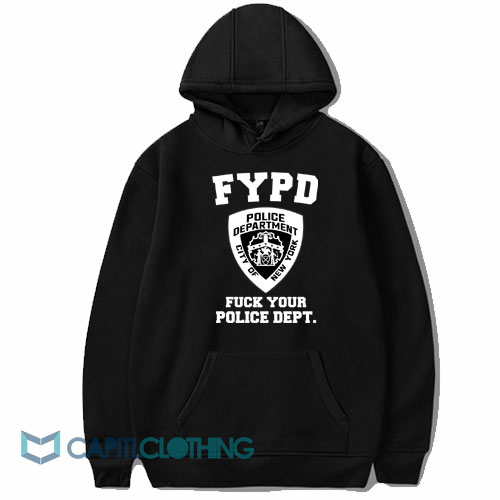 New York Fypd Fuck Your Police Dept Hoodie