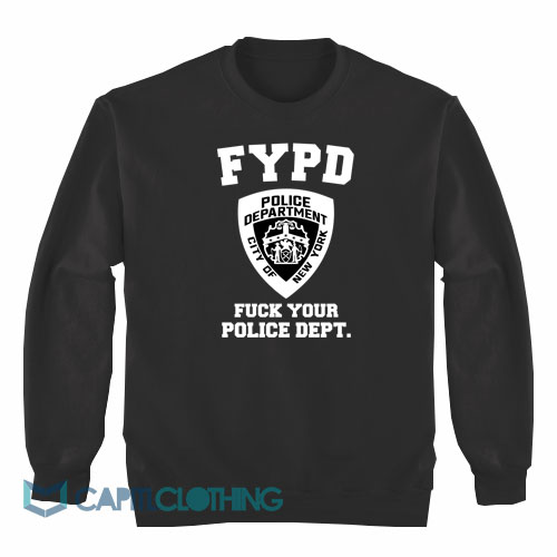 New-York-Fypd-Fuck-Your-Police-Dept-Sweatshirt1