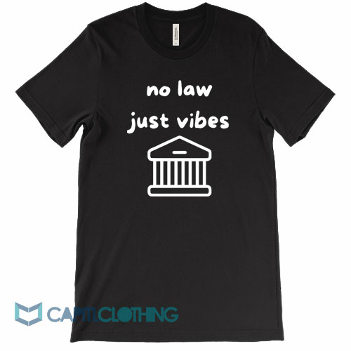 No-Law-Just-Vibes-Tee