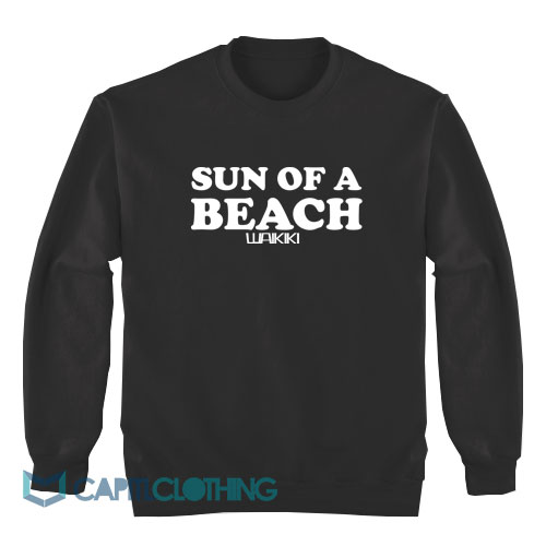 Sun-Of-A-Beach-Waikiki-Sweatshirt1