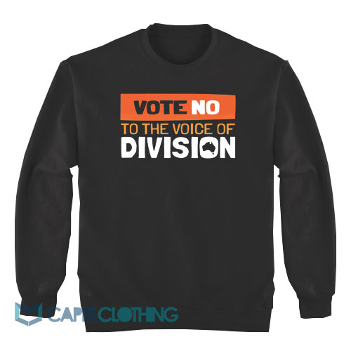 Vote No To The Voice Of Division Sweatshirt